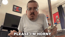 a man with glasses and a mustache is holding a toy sword and says please i 'm horny