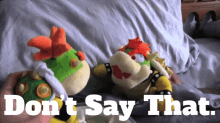 Sml Bowser GIF - Sml Bowser Dont Say That GIFs
