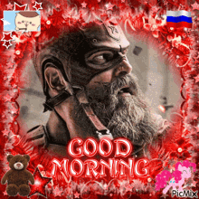 a picture of a man with a beard and a helmet says " good morning "