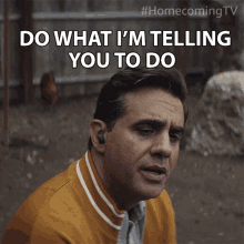 do what im telling you to do bobby cannavale colin belfast homecoming do as i say