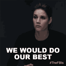 we would do our best maggie bell missy peregrym fbi well try our best
