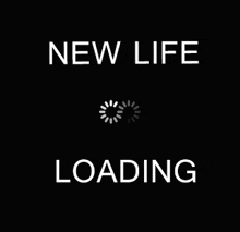 New Life GIF - New Life Loading GIFs