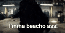 Batman Imma Beacho Ass GIF - Batman Imma Beacho Ass Beat You Up GIFs