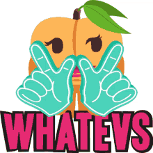 whateves peach life joypixels whatever never mind