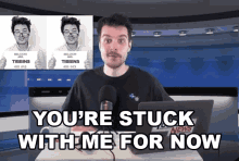 Youre Stuck With Me For Now Benedict Townsend GIF - Youre Stuck With Me For Now Benedict Townsend Youtuber News GIFs