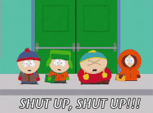 Shut Up - South Park GIF - Shut Up Southpark Be Quiet GIFs