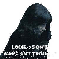 Look I Don'T Want Any Trouble Madison Mitchell Sticker - Look I Don'T Want Any Trouble Madison Mitchell Annabelle Wallis Stickers