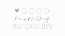 Good Morning GIF - Good Morning Munchie GIFs