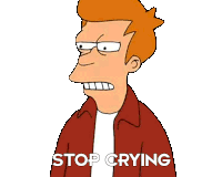Stop Crying Philip J Fry Sticker - Stop Crying Philip J Fry Futurama Stickers