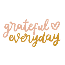 everyday thankful