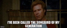 Songbird Of My Generation Will Ferrell GIF - Songbird Of My Generation Will Ferrell Step Brothers GIFs