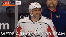 a hockey player says we 're a third period team during a game