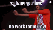 No Work Tomorrow GIF - No Work Tomorrow Happy Yay GIFs