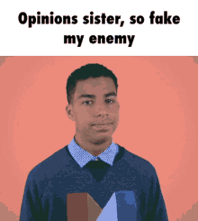 Opinions Sister So Fake GIF - Opinions Sister So Fake So Fake My Enemy GIFs