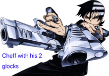 a cartoon character is holding a gun with the words chef with his 2 glocks below him