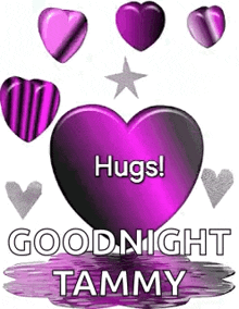 a purple heart with the words `` hugs ! good night tammy '' written on it surrounded by purple hearts .