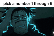 a picture of a man with the words pick a number 1 through 6 on the bottom