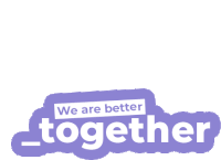 Webventures We Are Better Together Sticker - Webventures We Are Better Together We Are Better Stickers