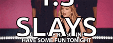 I Think Were Gonna Have Some Fun Tonight Taylor Swift GIF
