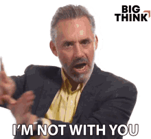 Im Not With You Jordan Peterson GIF - Im Not With You Jordan Peterson Big Think GIFs