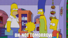 the simpsons homer simpson oh not tomorrow tomorrow