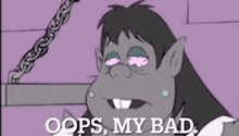 a cartoon character is chained to a wall and says oops my bad .