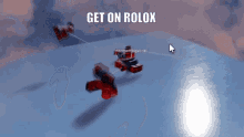 Rolox Get On Rolox GIF - Rolox Get On Rolox GIFs