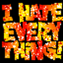 a sign that says " i hate everything " on it