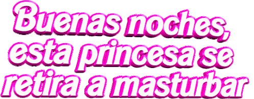 Buenas Noches Princesa Masturbar Sticker - Buenas Noches Princesa Masturbar  - Discover & Share GIFs