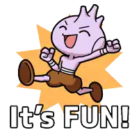 a cartoon character says it 's fun with a star in the background