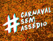 Carnaval Sem Assédio Mensagem GIF - Noharrasment GIFs