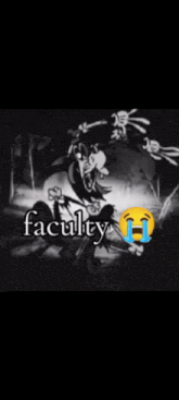 a black and white drawing of a skeleton with the word faculty on it