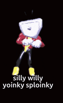 a cartoon character is dancing with the words silly willy yoinky sploinky written below him
