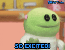 a cartoon character says " so excited " with paw chain in the background