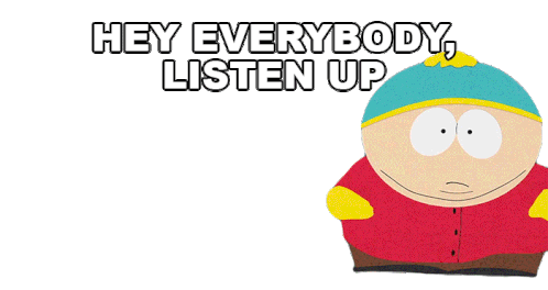 Hey Everybody Listen Up Eric Cartman Sticker - Hey Everybody Listen Up Eric Cartman South Park Stickers