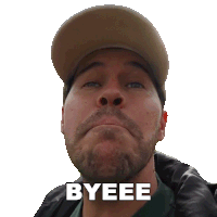 a man wearing a hat says byeee on his face
