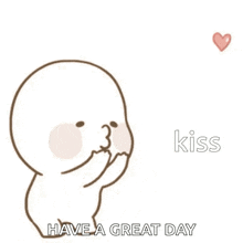 a cartoon character blowing a kiss with the words have a great day written below it