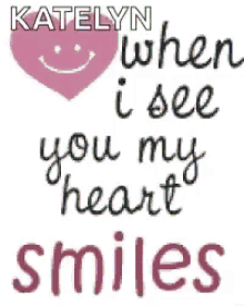 Love When I See You My Heart Smiles GIF