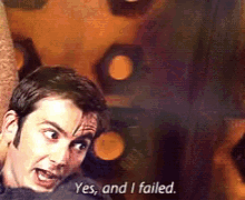David Tennant Yes And I Failed GIF - David Tennant Yes And I Failed Doctor Who GIFs