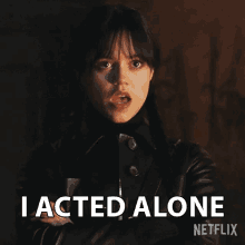 I Acted Alone Wednesday Addams GIF - I Acted Alone Wednesday Addams Jenna Ortega GIFs