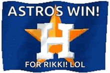 a sign that says astros win for rikka lol