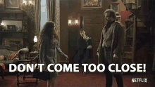 Dont Come Too Close Stay Away GIF - Dont Come Too Close Stay Away Distant Yourself GIFs