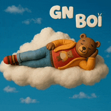 a teddy bear is laying on a cloud with the words gn boi above it
