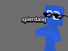 a red and a blue stick figure wearing sunglasses with the words spierdalaj spierdalaj