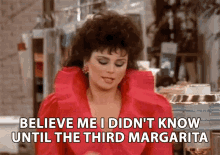Believe Me I Didnt Know Until The Third Margarita Susanne Sugarbaker GIF