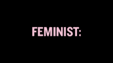 Feminist Equality Of The Sexes GIF - Feminist Equality Of The Sexes Feminism GIFs