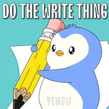 a penguin is holding a pencil with the words do the write thing written above it