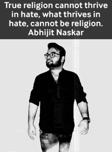 a black and white photo of a man with a quote by abhijit naskar