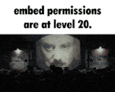 Embed Perms Are At Level 20 GIF - Embed Perms Are At Level 20 GIFs