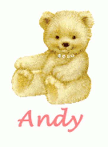Andy Andy Name GIF - Andy Andy Name Teddy Bear - Discover & Share GIFs